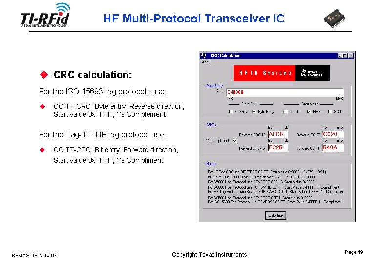 HF Multi-Protocol Transceiver IC u CRC calculation: For the ISO 15693 tag protocols use: