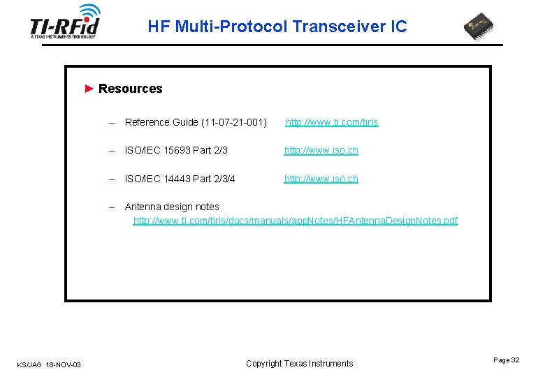 HF Multi-Protocol Transceiver IC ► Resources – Reference Guide (11 -07 -21 -001) http: