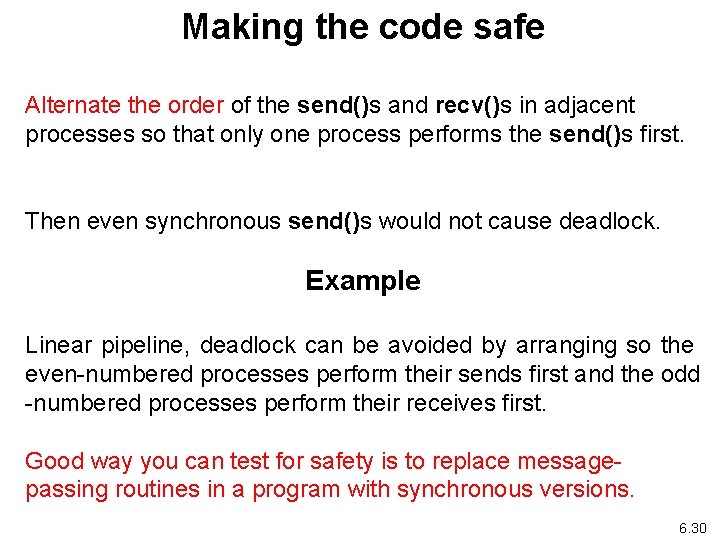 Making the code safe Alternate the order of the send()s and recv()s in adjacent