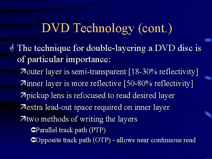 DVD Technology (cont. ) G The technique for double-layering a DVD disc is of DVD Technology (cont. ) G The technique for double-layering a DVD disc is of
