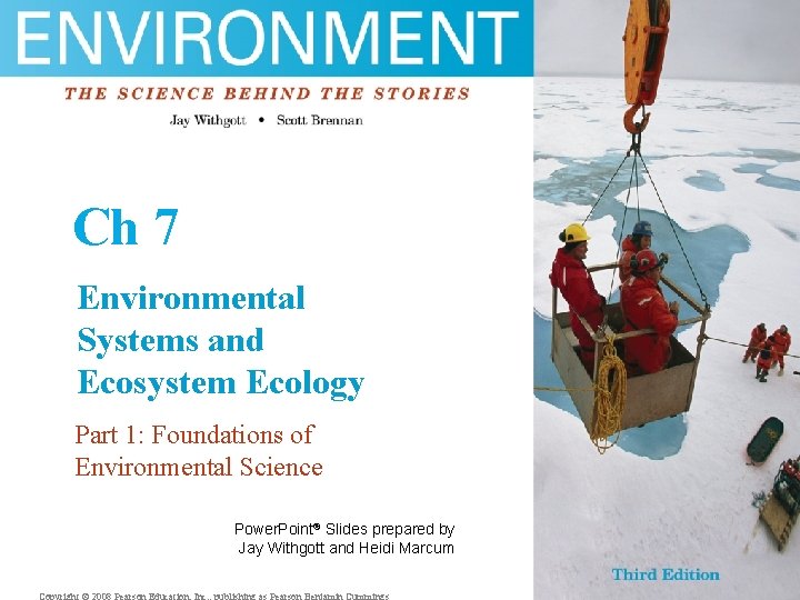 Ch 7 Environmental Systems and Ecosystem Ecology Part 1: Foundations of Environmental Science Power.