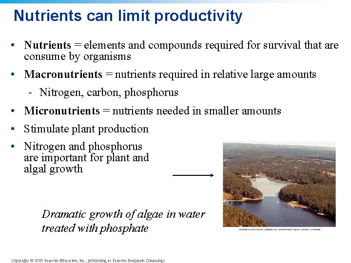 Nutrients can limit productivity • Nutrients = elements and compounds required for survival that