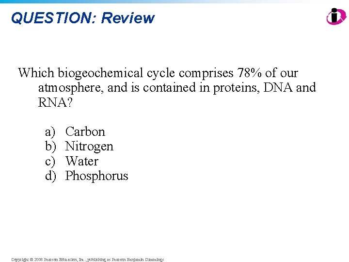 QUESTION: Review Which biogeochemical cycle comprises 78% of our atmosphere, and is contained in