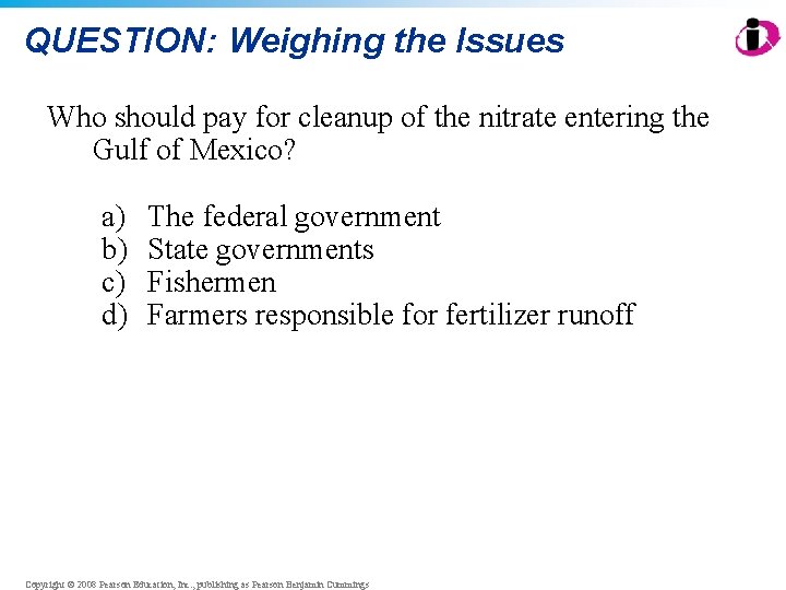 QUESTION: Weighing the Issues Who should pay for cleanup of the nitrate entering the