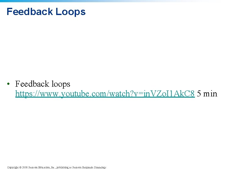 Feedback Loops • Feedback loops https: //www. youtube. com/watch? v=in. VZo. I 1 Ak.