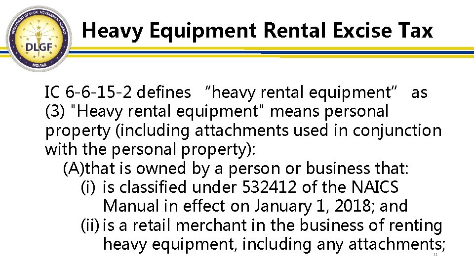 Heavy Equipment Rental Excise Tax IC 6 -6 -15 -2 defines “heavy rental equipment”