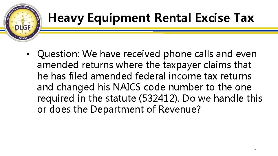 Heavy Equipment Rental Excise Tax • Question: We have received phone calls and even Heavy Equipment Rental Excise Tax • Question: We have received phone calls and even
