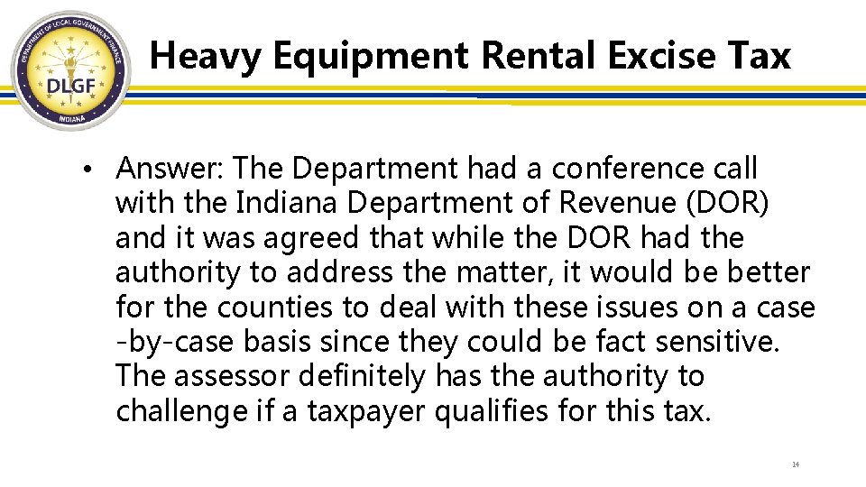 Heavy Equipment Rental Excise Tax • Answer: The Department had a conference call with Heavy Equipment Rental Excise Tax • Answer: The Department had a conference call with