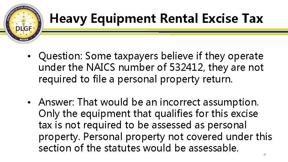 Heavy Equipment Rental Excise Tax • Question: Some taxpayers believe if they operate under