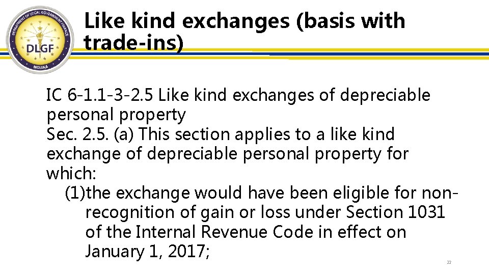 Like kind exchanges (basis with trade-ins) IC 6 -1. 1 -3 -2. 5 Like