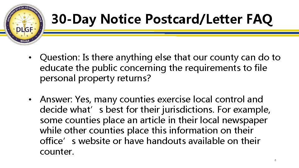 30 -Day Notice Postcard/Letter FAQ • Question: Is there anything else that our county