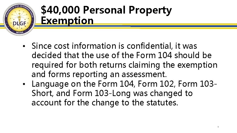 $40, 000 Personal Property Exemption • Since cost information is confidential, it was decided