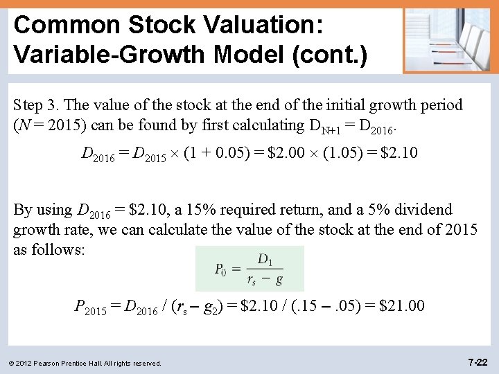 Common Stock Valuation: Variable-Growth Model (cont. ) Step 3. The value of the stock