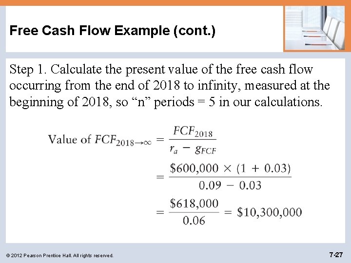 Free Cash Flow Example (cont. ) Step 1. Calculate the present value of the