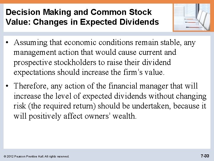 Decision Making and Common Stock Value: Changes in Expected Dividends • Assuming that economic