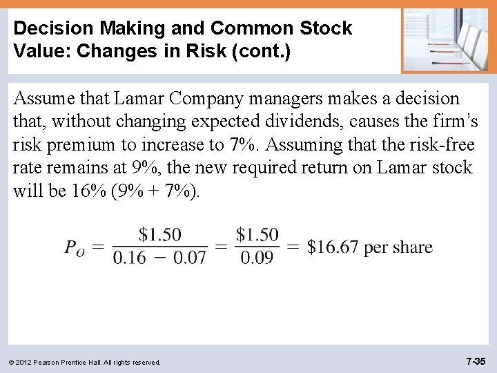 Decision Making and Common Stock Value: Changes in Risk (cont. ) Assume that Lamar