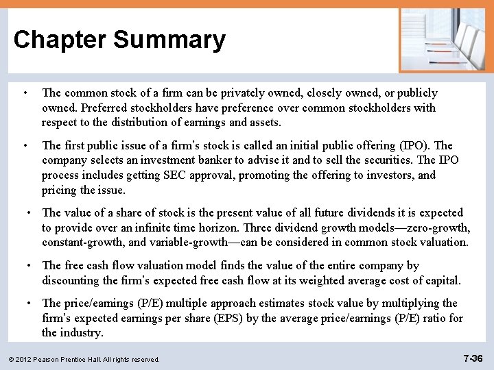 Chapter Summary • The common stock of a firm can be privately owned, closely