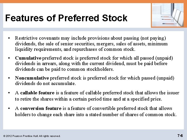 Features of Preferred Stock • Restrictive covenants may include provisions about passing (not paying)