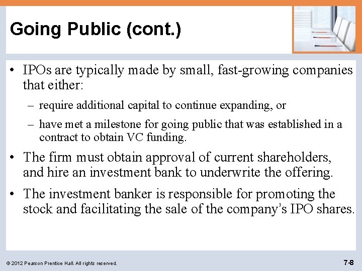 Going Public (cont. ) • IPOs are typically made by small, fast-growing companies that
