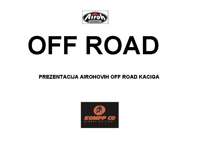 OFF ROAD PREZENTACIJA AIROHOVIH OFF ROAD KACIGA 