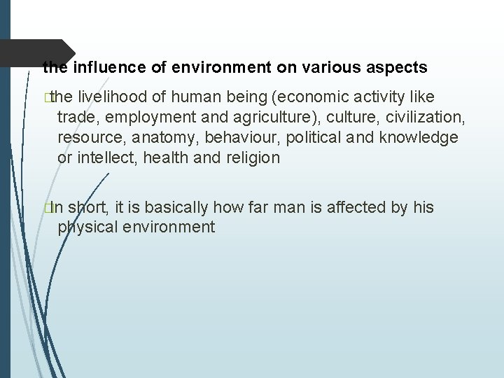 the influence of environment on various aspects �the livelihood of human being (economic activity the influence of environment on various aspects �the livelihood of human being (economic activity