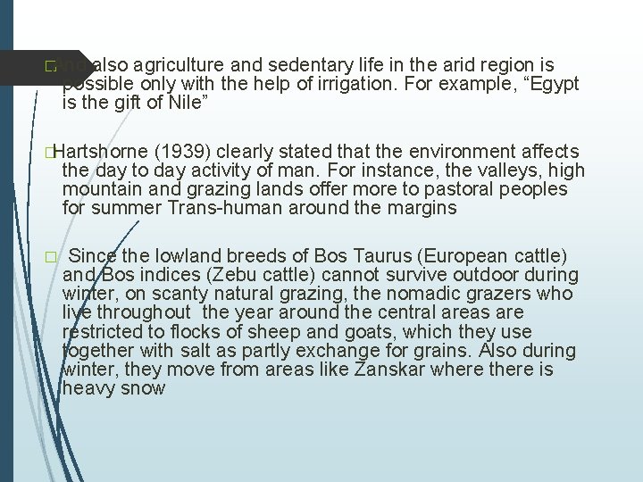 �And also agriculture and sedentary life in the arid region is possible only with �And also agriculture and sedentary life in the arid region is possible only with