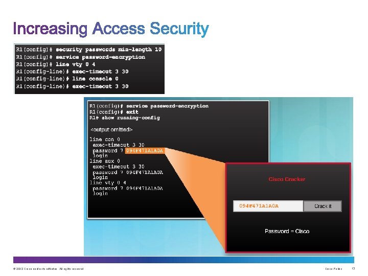 © 2013 Cisco and/or its affiliates. All rights reserved. Cisco Public 13 