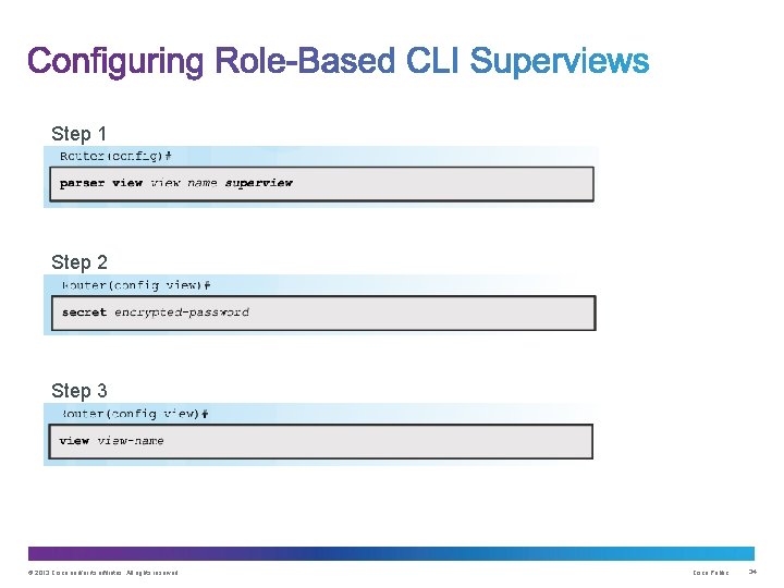 Step 1 Step 2 Step 3 © 2013 Cisco and/or its affiliates. All rights