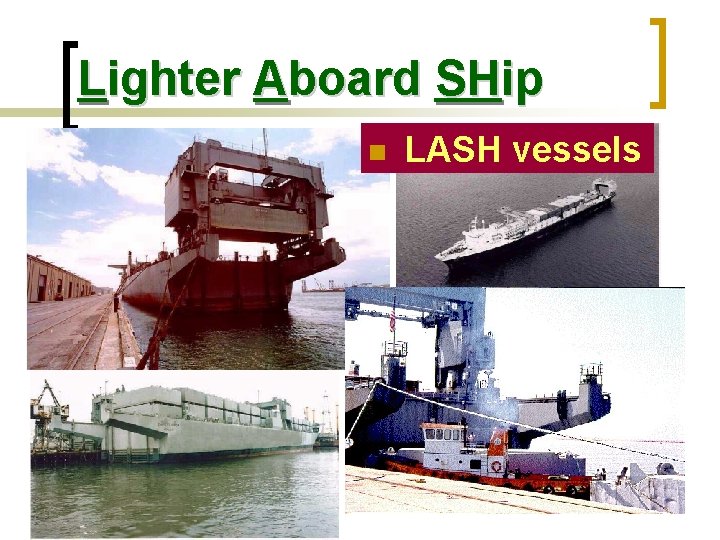 Lighter Aboard SHip n LASH vessels 
