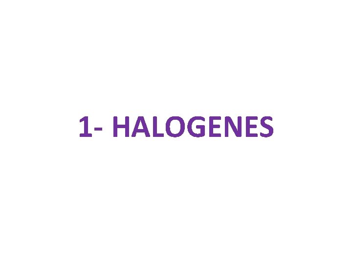 1 - HALOGENES 