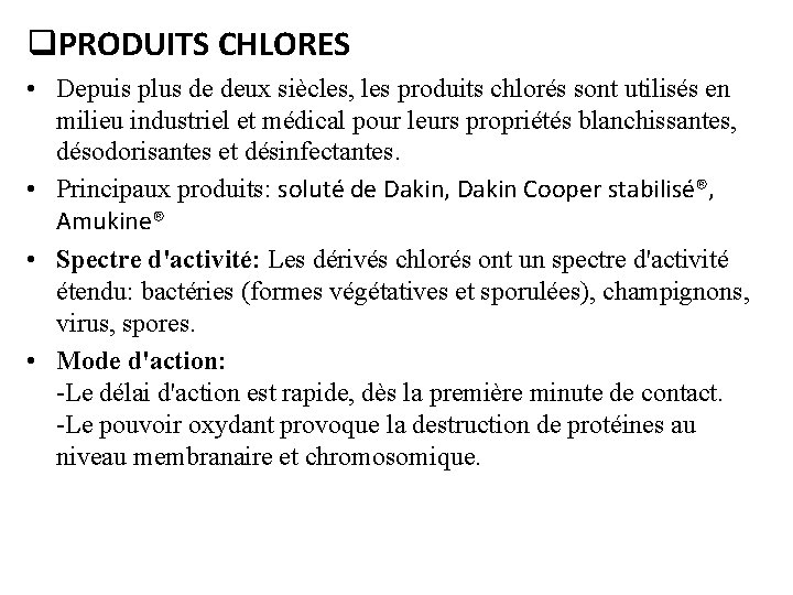 q. PRODUITS CHLORES • Depuis plus de deux siècles, les produits chlorés sont utilisés