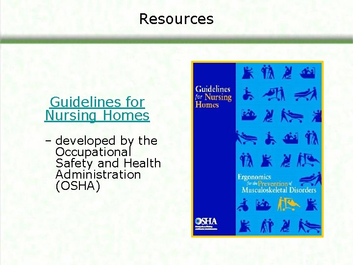 Resources Guidelines for Nursing Homes – developed by the Occupational Safety and Health Administration