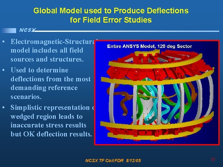 Global Model used to Produce Deflections for Field Error Studies NCSX • Electromagnetic-Structural model