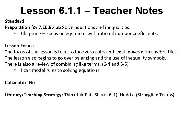 Lesson 6. 1. 1 – Teacher Notes Standard: Preparation for 7. EE. B. 4