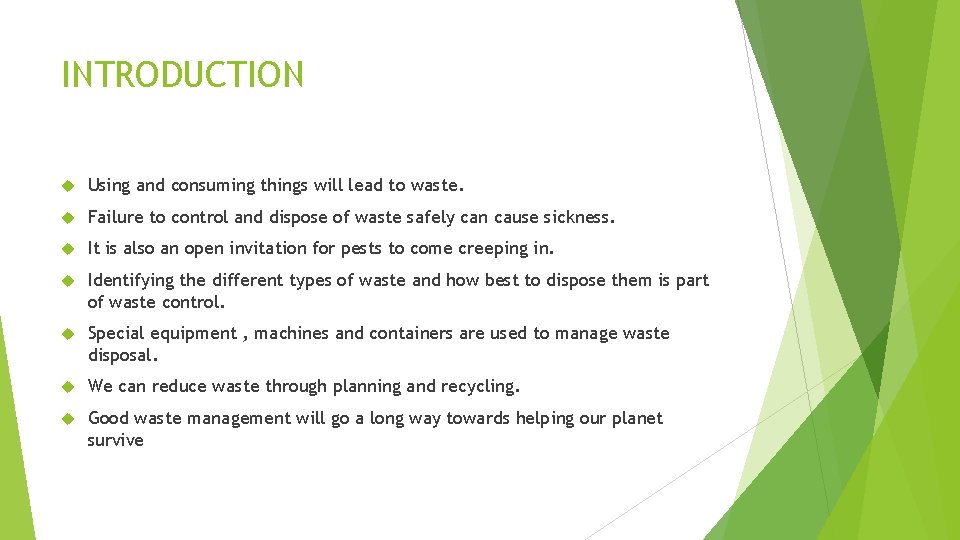 INTRODUCTION Using and consuming things will lead to waste. Failure to control and dispose