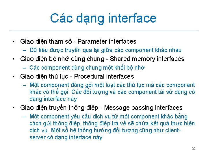 Các dạng interface • Giao diện tham số - Parameter interfaces – Dữ liệu