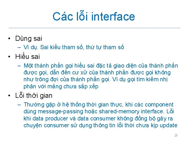 Các lỗi interface • Dùng sai – Ví dụ. Sai kiểu tham số, thứ