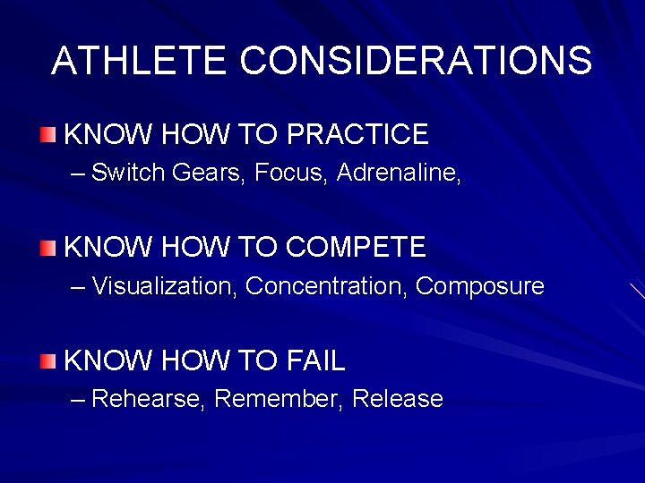 ATHLETE CONSIDERATIONS KNOW HOW TO PRACTICE – Switch Gears, Focus, Adrenaline, KNOW HOW TO