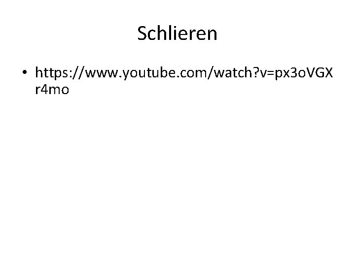 Schlieren • https: //www. youtube. com/watch? v=px 3 o. VGX r 4 mo 