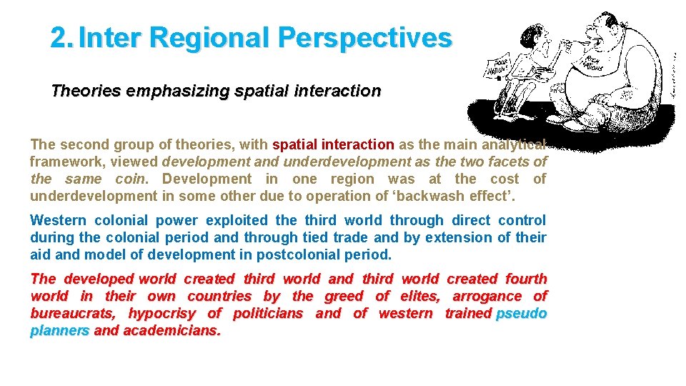 2. Inter Regional Perspectives Theories emphasizing spatial interaction The second group of theories, with