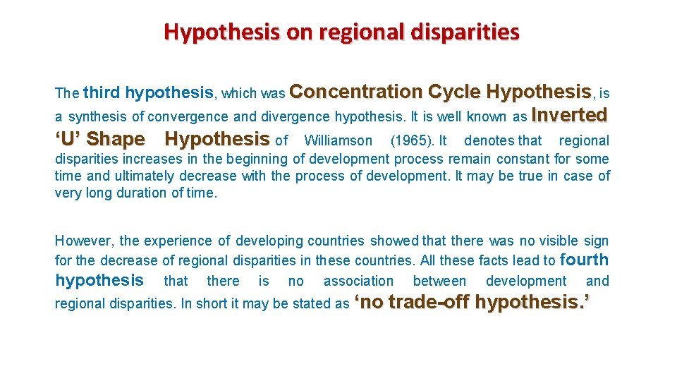 Hypothesis on regional disparities The third hypothesis, which was Concentration Cycle Hypothesis, is a