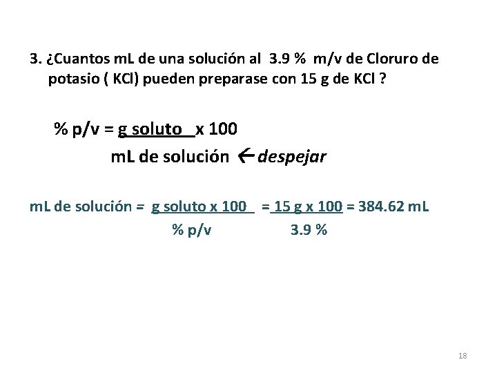 3. ¿Cuantos m. L de una solución al 3. 9 % m/v de Cloruro