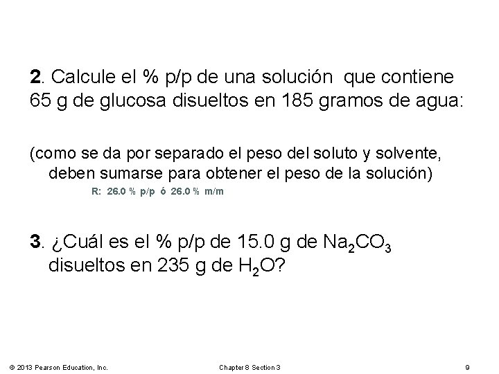 2. Calcule el % p/p de una solución que contiene 65 g de glucosa