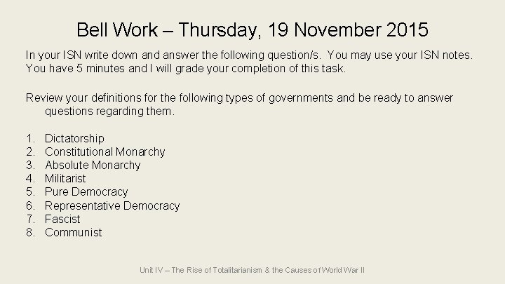 Bell Work – Thursday, 19 November 2015 In your ISN write down and answer