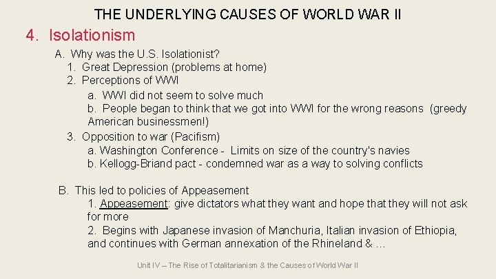 THE UNDERLYING CAUSES OF WORLD WAR II 4. Isolationism A. Why was the U.