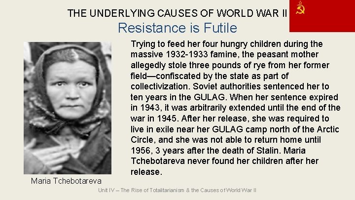 THE UNDERLYING CAUSES OF WORLD WAR II Resistance is Futile Maria Tchebotareva Trying to