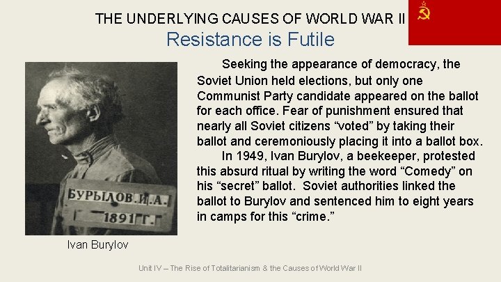 THE UNDERLYING CAUSES OF WORLD WAR II Resistance is Futile Seeking the appearance of