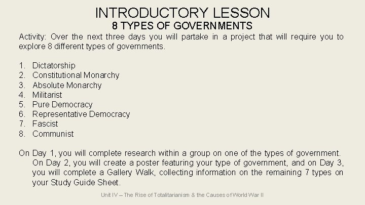 INTRODUCTORY LESSON 8 TYPES OF GOVERNMENTS Activity: Over the next three days you will