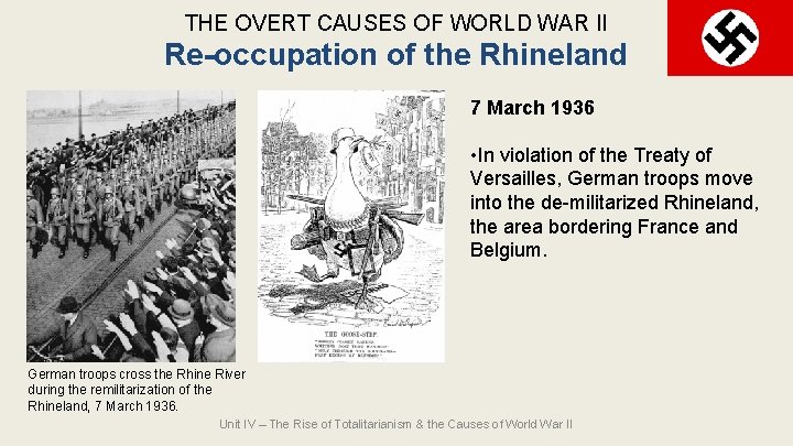 THE OVERT CAUSES OF WORLD WAR II Re-occupation of the Rhineland 7 March 1936