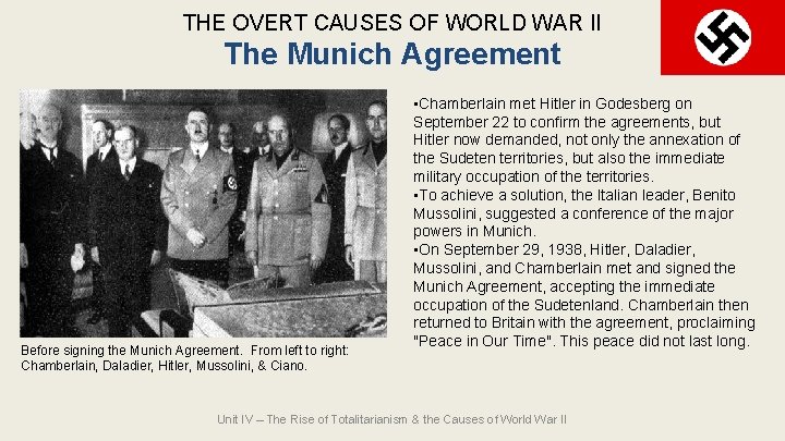 THE OVERT CAUSES OF WORLD WAR II The Munich Agreement Before signing the Munich